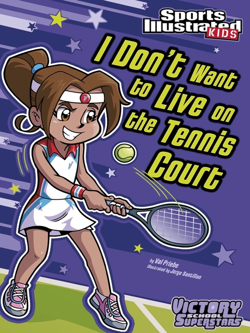 Title details for I Don't Want to Live on the Tennis Court by Val Priebe - Available